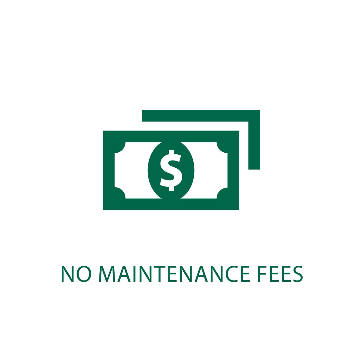 No maintenance fees